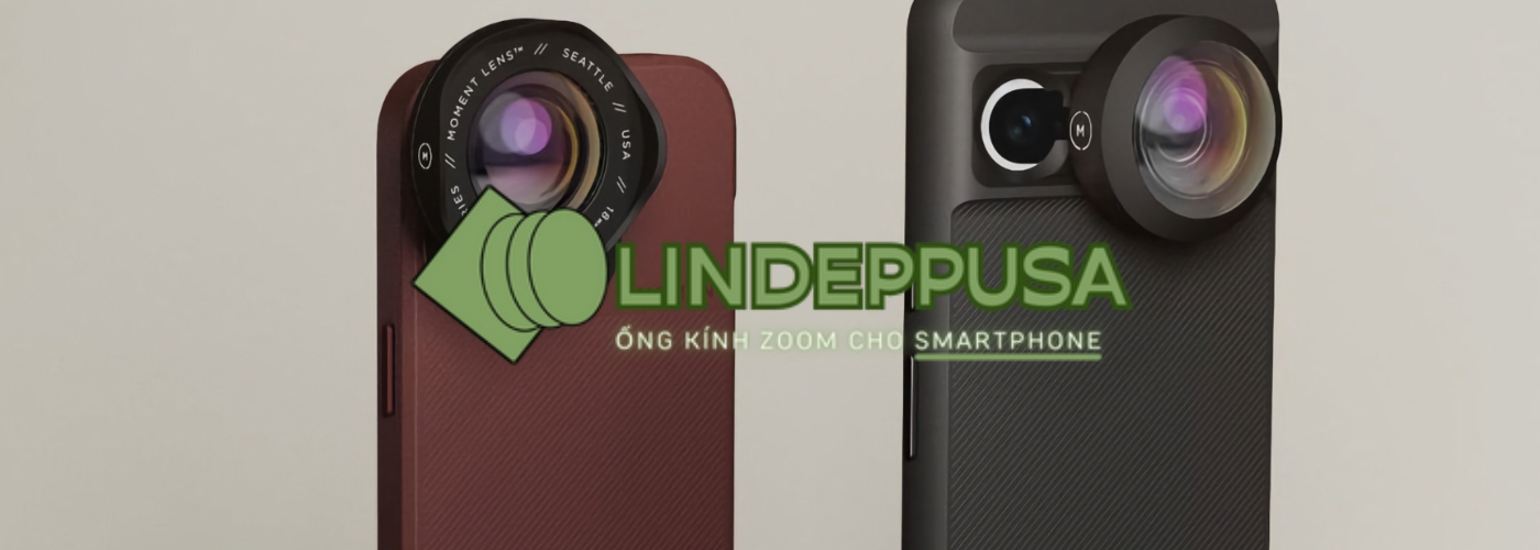 Hệ Thống Phân Phối ỐNG KÍNH ZOOM CHO SMARTPHONE LINDEPPUSA (1)